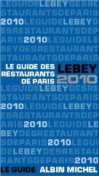 Le "Guide Lebey des restaurants de Paris 2010" est arrivé !