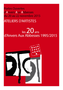 Du 20 au 22 novembre 2015, 20e Portes ouvertes d'Anvers aux Abbesses Du 20 au 22 novembre 2015, 20e Portes ouvertes d'Anvers aux Abbesses